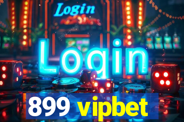 899 vipbet
